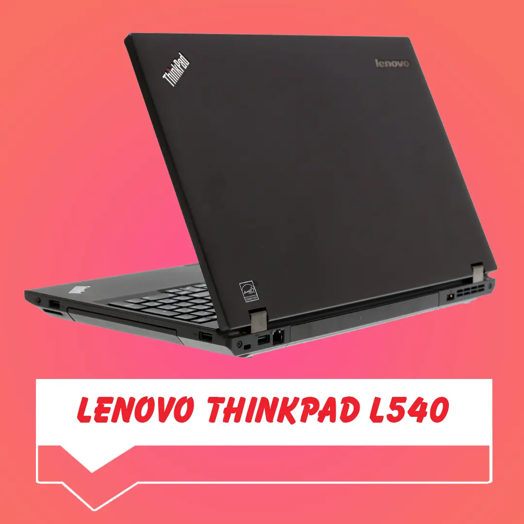 Lenovo Thinkpad L540 Core i5 4210M - Ram 4GB - SSD 128GB  HD » Mỹ Tho  Laptop