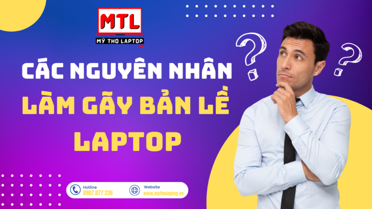 Các nguyên nhân làm gãy bản lề laptop