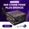 Nguồn máy tính MIK C750B 750W PLUS BRONZE