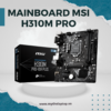 Mainboard MSI H310M PRO-VDH | Intel H310, Socket 1151, m-ATX, 2 khe DDR4