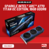 SPARKLE Intel® Arc™ A770 TITAN OC Edition 16GB GDDR6