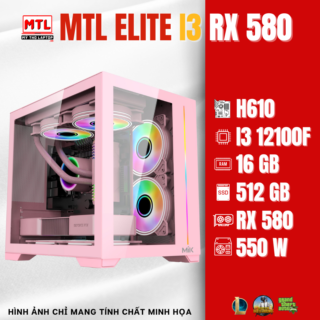 MTL Elite I3 RX 580 | Ram 16GB | SSD 512GB | RX 580 8GB | Tản nhiệt nước