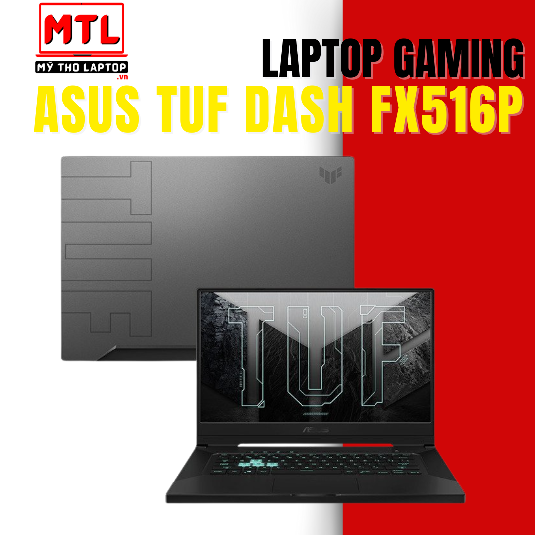 Asus TUF DASH FX516P | Core i7 11370H | Ram 16GB | SSD 512GB | VGA 3050TI |15.6 FHD