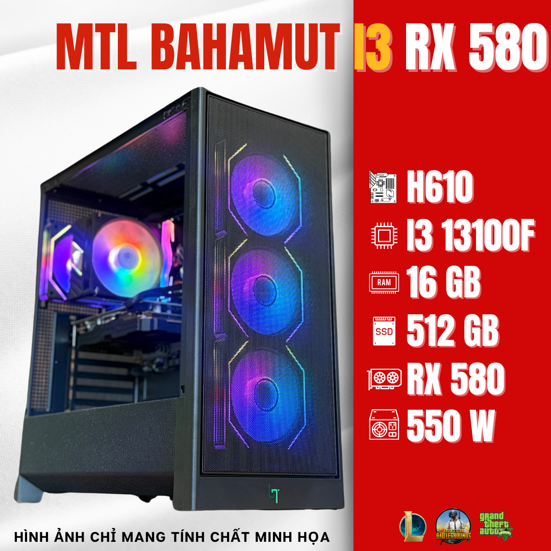 MTL Bahamut I3 RX 580 | Core i3 13100F | H610 | Ram 16GB | SSD 512GB | RX 580 8GB | Power 550W
