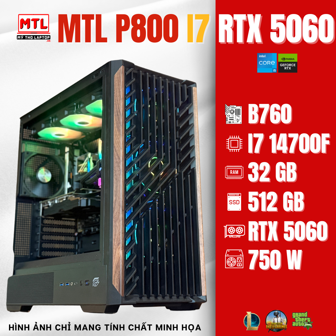 MTL P800 I7 RTX 5060 | TUF B760 | Core i7 14700F | Ram 32GB | SSD 512GB | RTX 5060 8GB